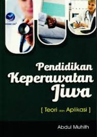 Image of Pendidikan Keperawatan jIwa:  Teori dan Aplikasi