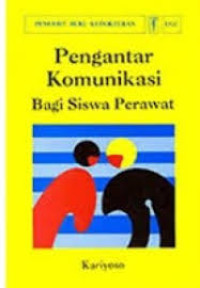 Image of Pengantar Komunikasi Bagi Siswa Perawat